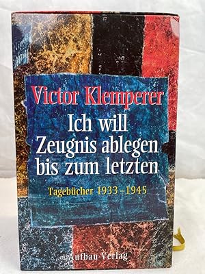 Ich will Zeugnis ablegen bis zum letzten. Tagebücher 1933-1941. Tagebücher 1942-1945. Victor Klem...