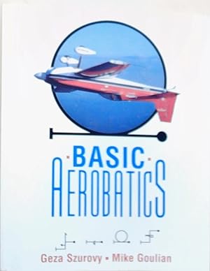 Bild des Verkufers fr Basic Aerobatics zum Verkauf von Berliner Bchertisch eG