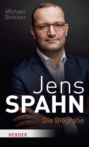 Bild des Verkufers fr Jens Spahn: Die Biografie Die Biografie zum Verkauf von Berliner Bchertisch eG