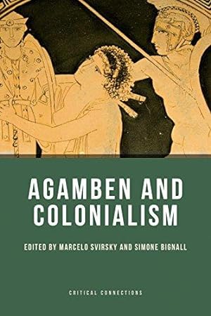 Bild des Verkufers fr Agamben and Colonialism (Critical Connections) zum Verkauf von WeBuyBooks