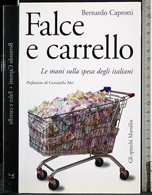 Bild des Verkufers fr Falce e carrello zum Verkauf von Cartarum