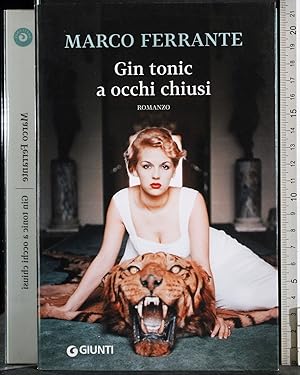 Immagine del venditore per Gin tonic a occhi chiusi venduto da Cartarum