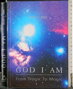 Seller image for God I Am. From tragic to magic for sale by Cartarum