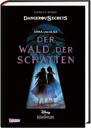 Imagen del vendedor de Disney - Dangerous Secrets 4: Elsa und Anna: DER WALD DER SCHATTEN (Die Eisknigin) a la venta por Rheinberg-Buch Andreas Meier eK