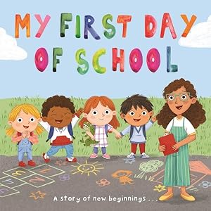 Bild des Verkufers fr My First Day of School : A Story of New Beginnings zum Verkauf von GreatBookPricesUK