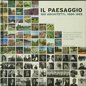 Il paesaggio 100 architetti, 1000 idee