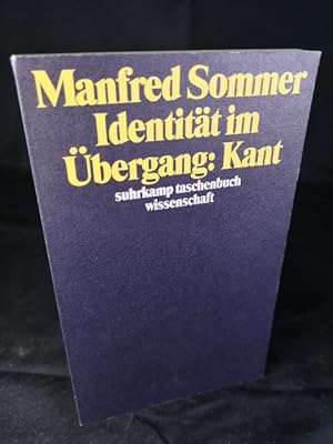 Bild des Verkufers fr Identitt im bergang: Kant. Suhrkamp-Taschenbuch Wissenschaft 751 zum Verkauf von ANTIQUARIAT Franke BRUDDENBOOKS