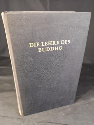 Bild des Verkufers fr Die Lehre des Buddho. Die Religion der Vernunft und der Meditation. Herausgegeben von M. Keller-Grimm und Max Hoppe. zum Verkauf von ANTIQUARIAT Franke BRUDDENBOOKS