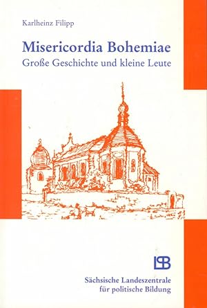 Imagen del vendedor de Misericordia Bohemiae. Groe Geschichte und kleine Leute a la venta por Antiquariat Kastanienhof