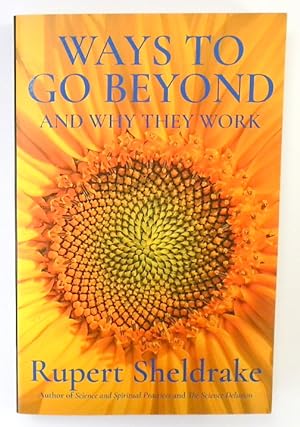 Ways to Go Beyond and Why They Work: Spiritual Practices in a Scientific Age