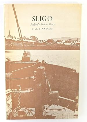 Seller image for Sligo: Sinbad's Yellow Shore for sale by PsychoBabel & Skoob Books