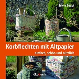 Imagen del vendedor de Korbflechten mit Altpapier a la venta por Rheinberg-Buch Andreas Meier eK