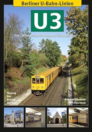 Image du vendeur pour Berliner U-Bahn-Linien: U3 - Die Wilmersdorf-Dahlemer Schnellbahn mis en vente par Rheinberg-Buch Andreas Meier eK