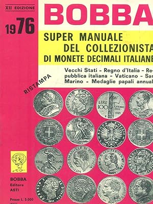 Imagen del vendedor de Bobba 1976 - Super manuale del collezionista di monete decimali italiane a la venta por Librodifaccia