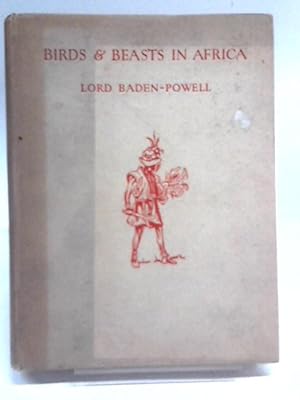 Bild des Verkufers fr Birds And Beasts In Africa. zum Verkauf von World of Rare Books