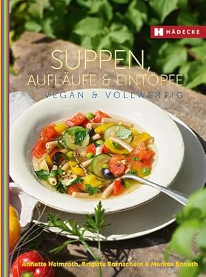 Bild des Verkufers fr Suppen, Auflufe und Eintpfe vegan & vollwertig zum Verkauf von Rheinberg-Buch Andreas Meier eK