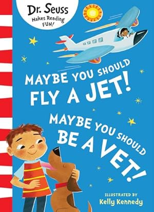 Bild des Verkufers fr Maybe You Should Fly A Jet! Maybe You Should Be A Vet! zum Verkauf von Smartbuy