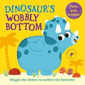 Bild des Verkufers fr Dinosaur's Wobbly Bottom zum Verkauf von Smartbuy