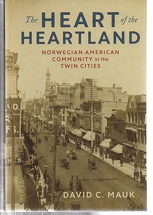 Seller image for The Heart of the Heartland: Norwegian American Community in the Twin Cities for sale by EdmondDantes Bookseller