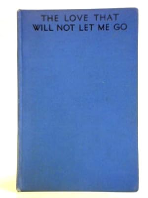 Bild des Verkufers fr The Love That Will Not Let Me Go zum Verkauf von World of Rare Books