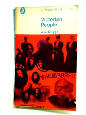 Seller image for Victorian People: A Reassessment Of Persons And Themes, 1851-67 for sale by World of Rare Books