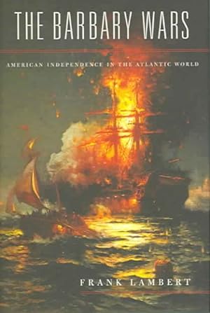 Seller image for Barbary Wars : American Independence In The Atlantic World for sale by GreatBookPrices