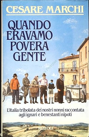 Seller image for QUANDO ERAVAMO POVERA GENTE - CESARE MARCHI for sale by Libreria Peterpan