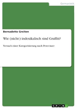 Immagine del venditore per Wie (nicht-) indexikalisch sind Graffiti? venduto da Rheinberg-Buch Andreas Meier eK