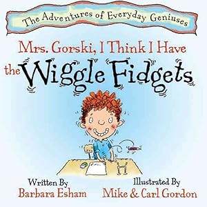 Imagen del vendedor de Mrs. Gorski, I Think I Have the Wiggle Fidgets a la venta por GreatBookPrices