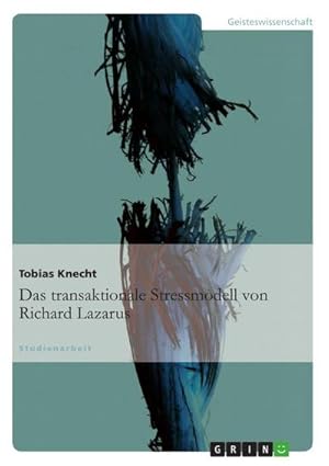 Bild des Verkufers fr Das transaktionale Stressmodell von Richard Lazarus zum Verkauf von Rheinberg-Buch Andreas Meier eK