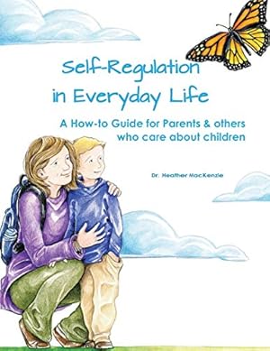 Immagine del venditore per Self-regulation in Everyday Life: A How-to Guide for Parents venduto da WeBuyBooks