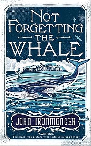 Seller image for Not Forgetting The Whale for sale by WeBuyBooks