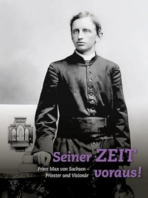 Imagen del vendedor de Seiner Zeit voraus! a la venta por Rheinberg-Buch Andreas Meier eK