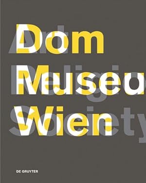 Seller image for Dom Museum Wien Art, Religion, Society for sale by Rheinberg-Buch Andreas Meier eK
