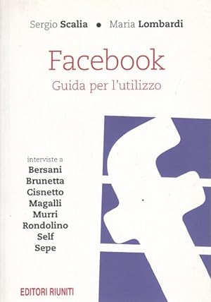 Bild des Verkufers fr Facebook - Guida per l'utilizzo zum Verkauf von Librodifaccia