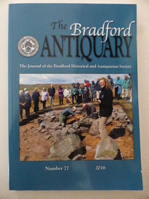 The Bradford Antiquary: The Journal of the Bradford Historical and Antiquarian Society Number 77