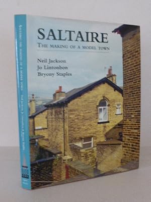 Saltaire: The Making of A Model Town