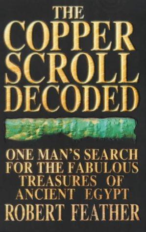 Immagine del venditore per The Copper Scroll Decoded: One man  s search for the fabulous treasure of ancient Egypt venduto da WeBuyBooks