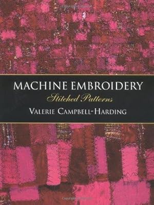 Immagine del venditore per Machine Embroidery: Stitched Patterns venduto da WeBuyBooks