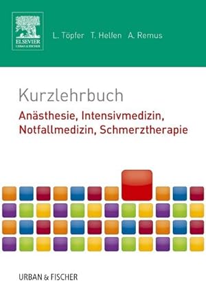 Image du vendeur pour Kurzlehrbuch Ansthesie, Intensivmedizin, Notfallmedizin, Schmerztherapie mis en vente par Rheinberg-Buch Andreas Meier eK