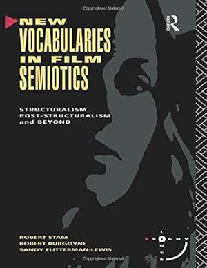 Image du vendeur pour New Vocabularies in Film Semiotics: Structuralism, post-structuralism and beyond (Sightlines (Paperback)) mis en vente par WeBuyBooks