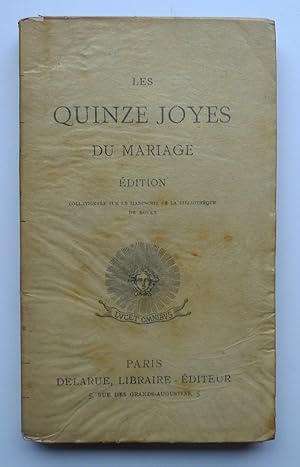 Les Quinze Joyes de Mariage. - Édition collationnée sur le manuscrit de Rouen