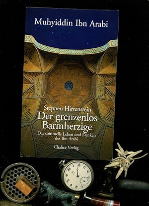 Imagen del vendedor de Der grenzenlos Barmherzige: Das spirituelle Leben und Denken des Ibn Arabi - Softcover. a la venta por Umbras Kuriosittenkabinett