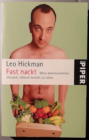 Imagen del vendedor de Fast nackt. Mein abenteuerlicher Versuch, ethisch korrekt zu leben a la venta por Klaus Kreitling