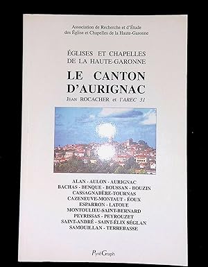 Image du vendeur pour Eglises et chapelles de la Haute-Garonne Le canton d'Aurignac mis en vente par LibrairieLaLettre2