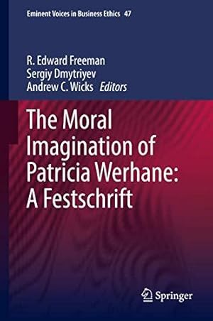 Imagen del vendedor de The Moral Imagination of Patricia Werhane: A Festschrift (Issues in Business Ethics) a la venta por WeBuyBooks