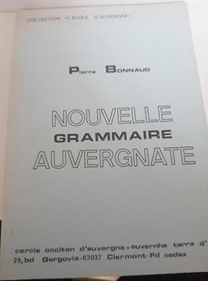 Bild des Verkufers fr Nouvelle grammaire auvergnate. zum Verkauf von Albert bouquiniste