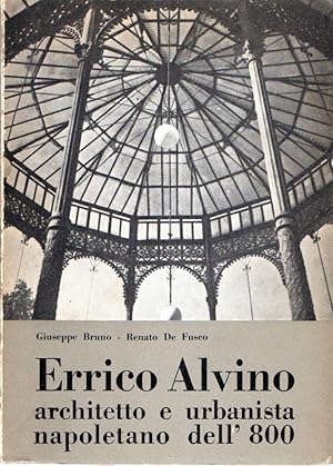 Seller image for Errico Alvino : Architetto e urbanista napoletano dell'800 for sale by Messinissa libri