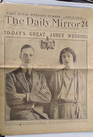 Daily Mirror April 26 1923 - First Royal Wedding Number - the Marriage of the King George VI to L...