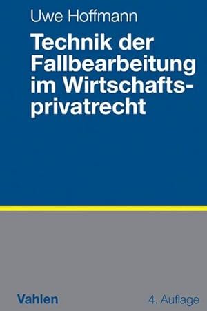Image du vendeur pour Technik der Fallbearbeitung im Wirtschaftsprivatrecht mis en vente par Rheinberg-Buch Andreas Meier eK
